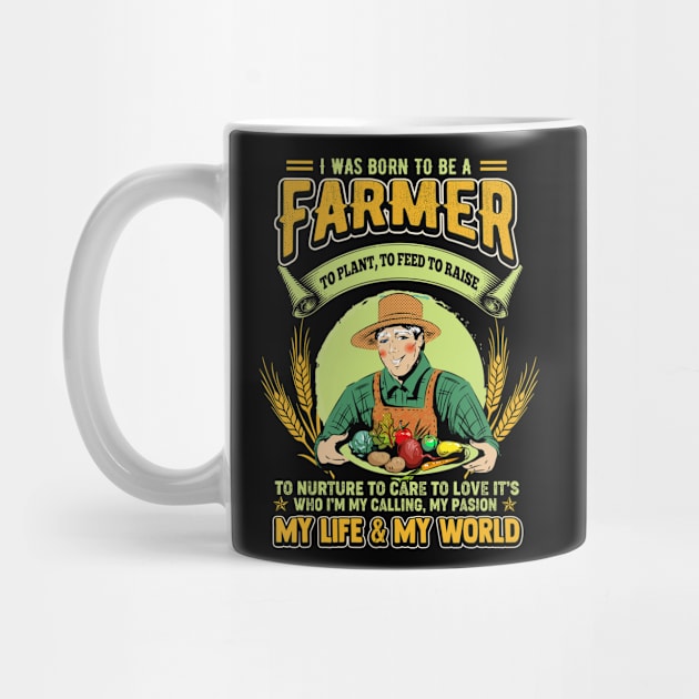 I Was Born To Be A Farmer My Life & My World Funny Gift For Women Men Farming Lovers Farmer by paynegabriel